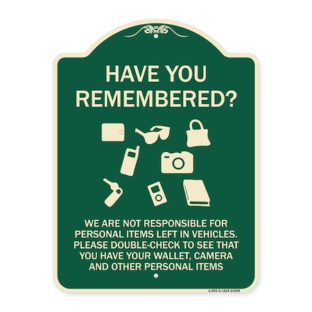 Signmission Have You Remembered We Are Not Responsible for Personal Items Left in Vehicles Double, G-1824-23909 A-DES-G-1824-23909